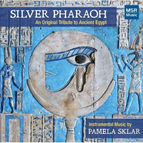 Sklar,pamela - Silver Pharoah: Original Tribute To Ancient Egypt - Music CD
