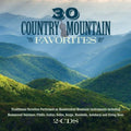 30 Country Mountain Favorites Music CD