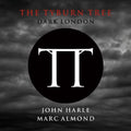 Harle,john & Almond,marc - Tyburn Tree: Dark London - Vinyl Record