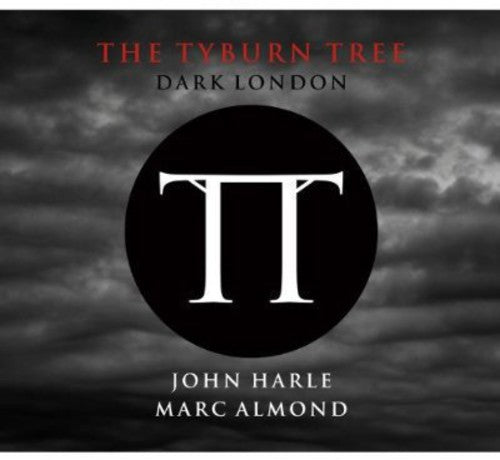 Harle,john & Almond,marc - Tyburn Tree: Dark London - Music CD