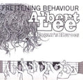 Lee,albert & Hogan's Heroes - Frettening Behaviour - Music CD