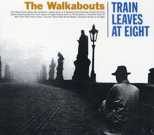 Walkabouts - Train Leaves At Eight - Music CD