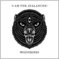 I Am The Avalanche - Wolverines - Music CD