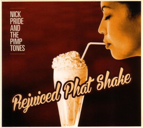 Pride,nick & Pimptones - Rejuiced Phat Shake - Music CD