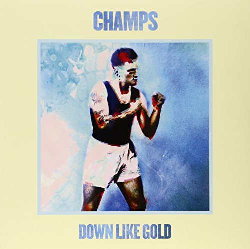 Champs - Down Like Gold - Vinyl Record