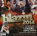 Dj Nino Brown - Blazin' 2014 - Music CD