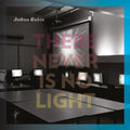 De Leon / Davidovsky / Farrin / Rubin / Smythe - There Never Is No Light - Music CD