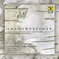 Danielpour / Ewazen / Salfelder / Plog - Shadowcatcher - Music CD