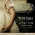 Bach / Tunder / Erlebach / Matthew White - Meine Selle: German Sacred Music - Music CD