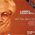 Coryell,larry - Monk Trane Miles & Me - Music CD