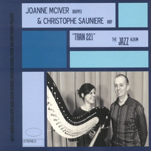 Mciver,joanne / Sauniere,christophe - Train 221: The Jazz Album - Music CD