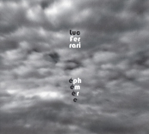 Ferrari,luc - Ephemere I & Ii - Music CD