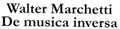 Marchetti,walter - De Musica Inversa - Music CD