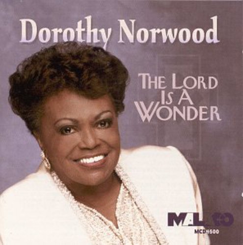 Norwood,dorothy - Lord Is A Wonder - Music CD