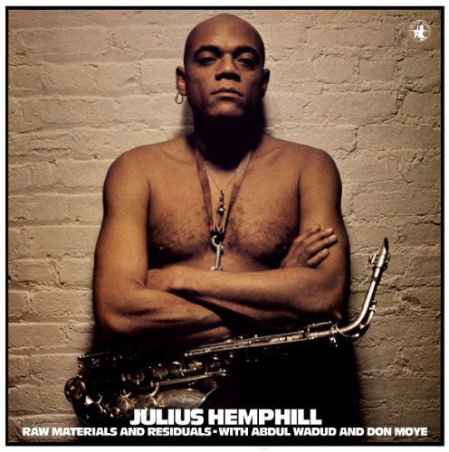 Hemphill,julius - Raw Materials & Residuals - Vinyl Record