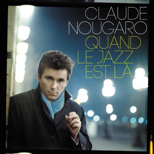 Nougaro,claude - Quand Le Jazz Est La - Music CD