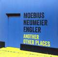 Moebius / Neumeier / Engler - Another Other Places - Vinyl Record