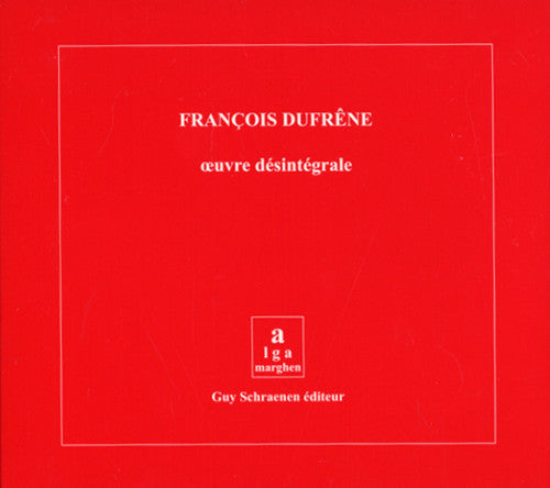 Dufrene,francois - Oeuvre Desintegrale - Music CD