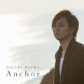 Miura,daichi - Anchor - Music CD