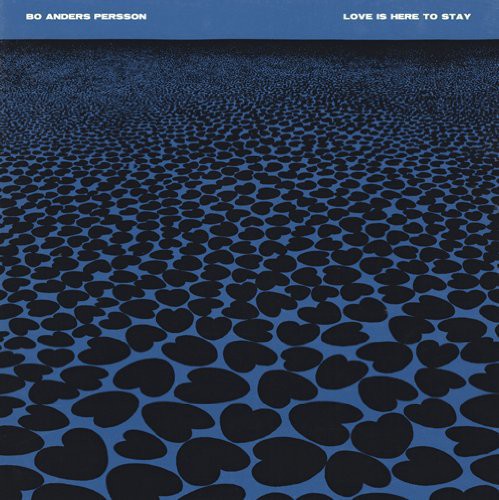 Persson,bo Anders - Love Is Here To Stay - Vinyl Record
