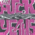 Fuck Yeahs - Good Time Zombie - Vinyl Record