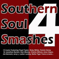 Southern Soul Smashes 4 / Var - Southern Soul Smashes 4 / Var - Music CD