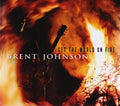 Johnson,brent - Set The World On Fire - Music CD