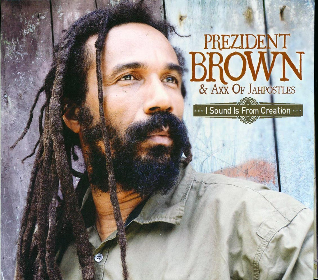 Prezident Brown & Axx Of Jahpostles - I Sound From Creation (deluxe 3-fold digipak) Music CD
