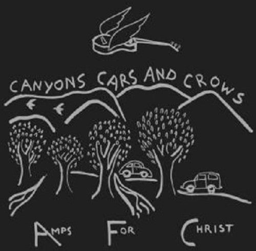 Amps For Christ - Canyons Cars & Crows - Music CD