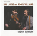 Legere,ray / Williams,roger - River Of No Return - Music CD