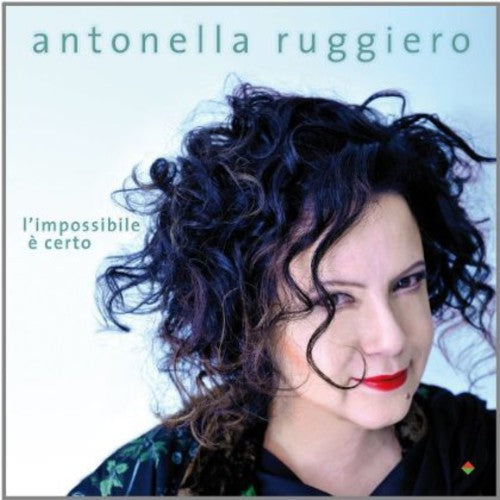 Ruggero,antonella - L'impossibile E' Certo - Music CD