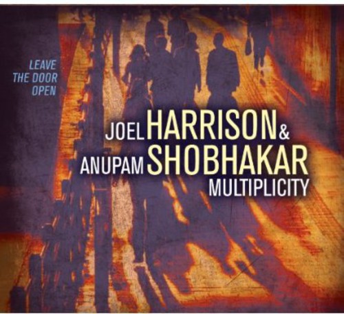 Harrison,joel & Shobhakar,anupam - Multiplicity Leave The Door Open - Music CD