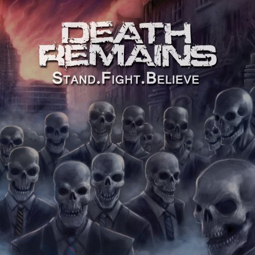 Death Remains - Stand.fight.believe - Music CD