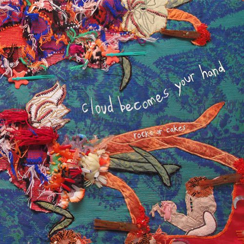 Cloud Becomes Your Hand - Rocks Or Cakes - Vinyl Record