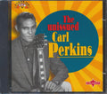 Carl Perkins - The Unissued Carl Perkins (30 tracks) Music CD