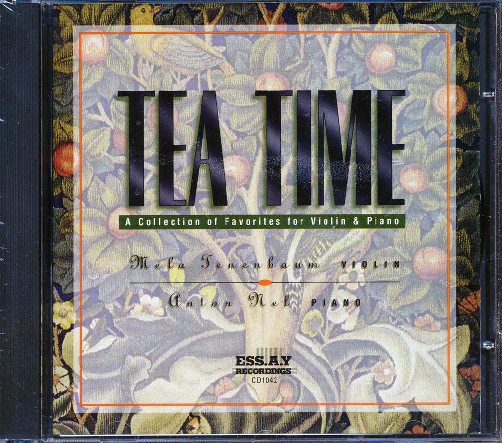 Mela Tenenbaum, Anton Nel - Tea Time: A Collection Of Favorites For Violin & Piano Music CD