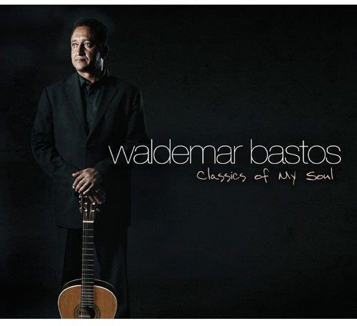 Bastos,waldemar - Classics Of My Soul - Music CD