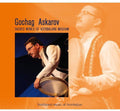 Askarov Gochag - Sacred World Of Azerbaijani Mugham - Music CD