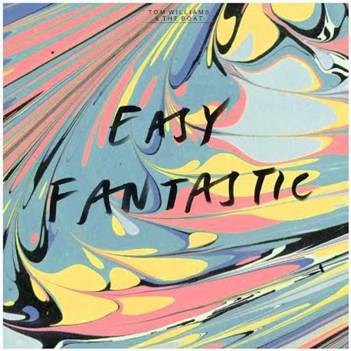Williams,tom & The Boat - Easy Fantastic - Vinyl Record