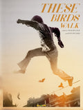 These Birds Walk - These Birds Walk - DVD