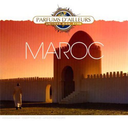 Morocco: Parfums D'ailleurs / Various - Morocco: Parfums D'ailleurs / Various - Music CD