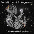 Spirits Burning - Make Believe Its Real - Music CD