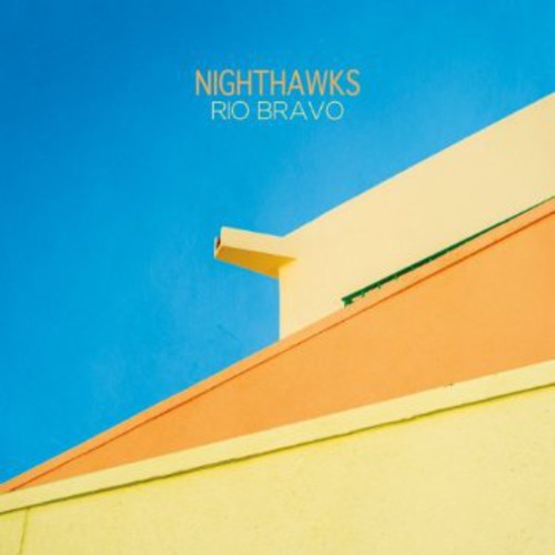 Nighthawks - Rio Bravo - Music CD