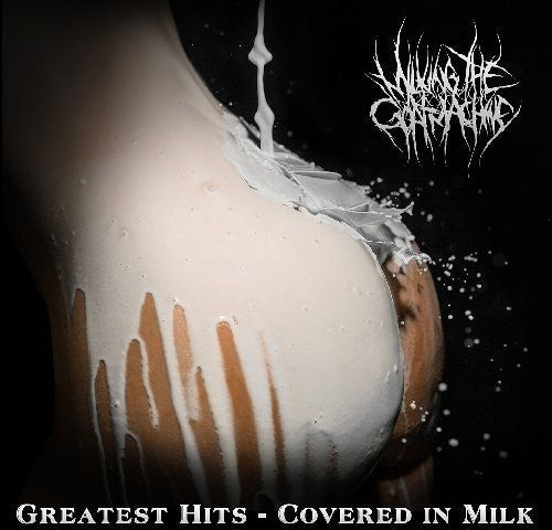 Milking The Goatmachine - Greatest Hits-covered In Milk - Music CD