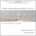 Grieg / Treiber / Ensemble Sorpresa / Wiland - Das Ueberwinterte Licht / Norwegian Lights - Music CD