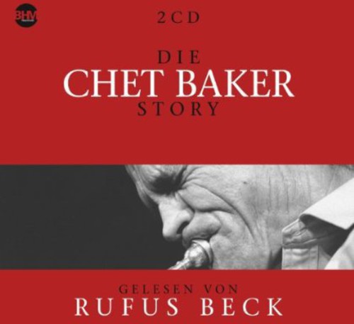 Baker,chet & Beck,rufus - Die Chet Baker Story : Musik & Bio - Music CD