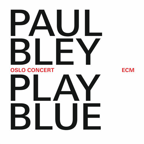 Bley,paul - Play Blue: Oslo Concert - Music CD