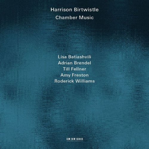 Birtwistle / Fellner / Brendel / Batiashivilli - Chamber Music - Music CD