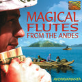 Ayopayamanta - Magical Flutes From Andes - Music CD