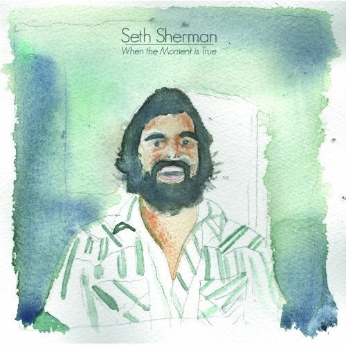 Sherman,seth - When The Moment Is True - Music CD